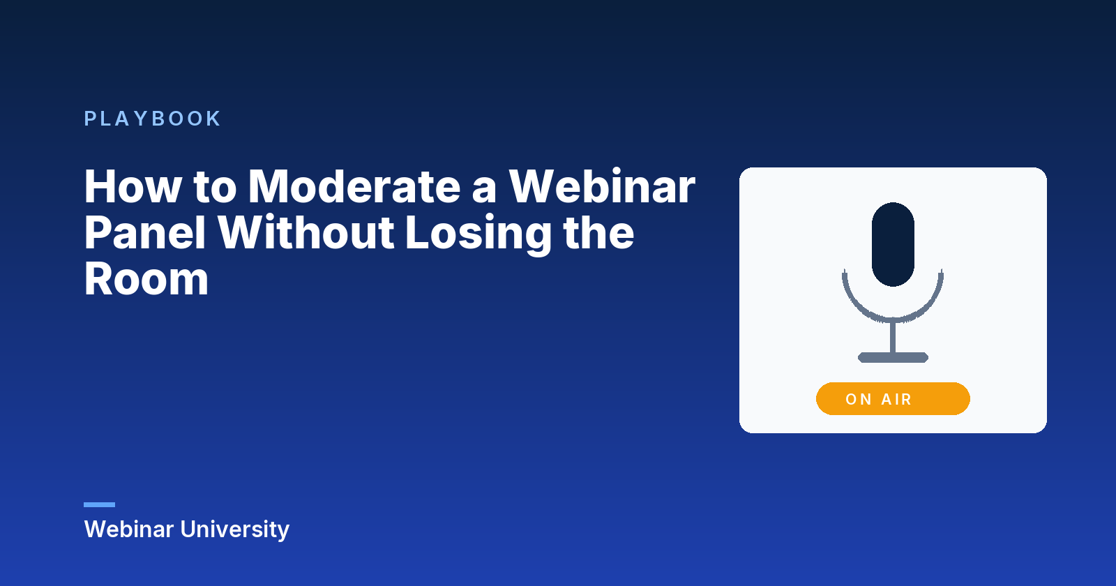 How to Moderate a Webinar Panel Without Losing the Room
