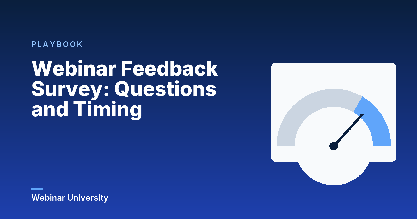 Webinar Feedback Survey: Questions and Timing